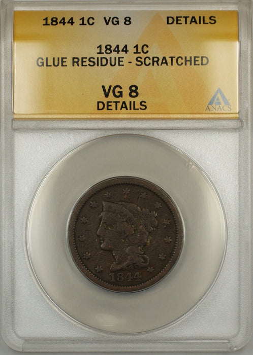 1844 Braided Hair Large Cent 1c Coin ANACS VG-8 Details Scratched Glue Residue