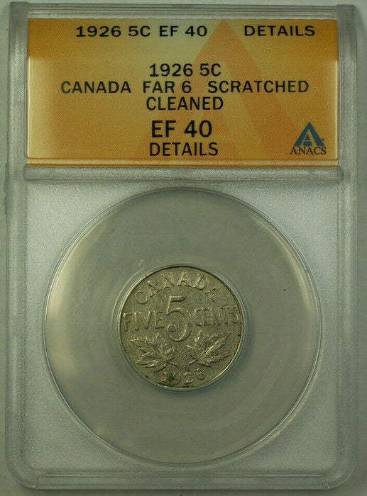 1926 Far 6 Canada 5 Cents Coin ANACS EF-40 Details