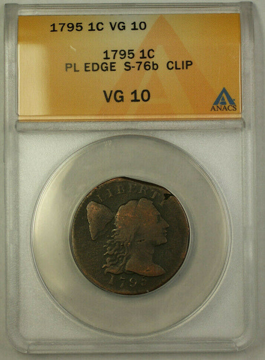 1795 Plain Edge S-76b Clipped Liberty Cap Copper Large Cent Penny ANACS VG-10