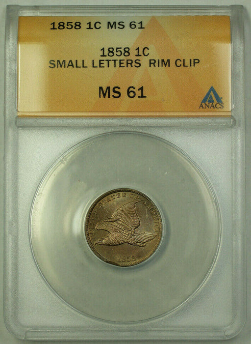 1858 *ERROR* Rim Clip + Cuds Small Letters Flying Eagle Cent 1c ANACS MS-61 RJS