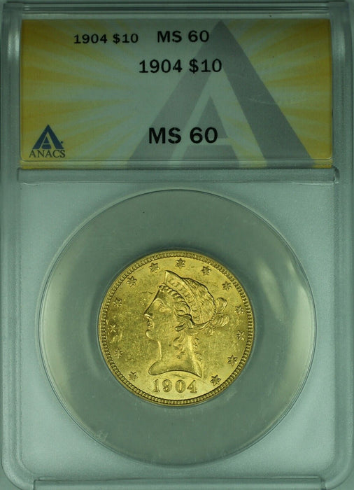 1904 Liberty Head G$10 Gold Ten Dollar ANACS MS-60