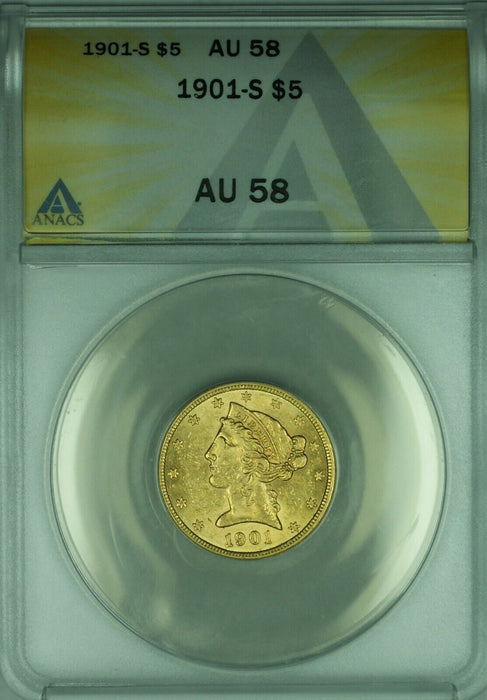 1901-S Liberty $5 Half Eagle Gold Coin ANACS AU-58