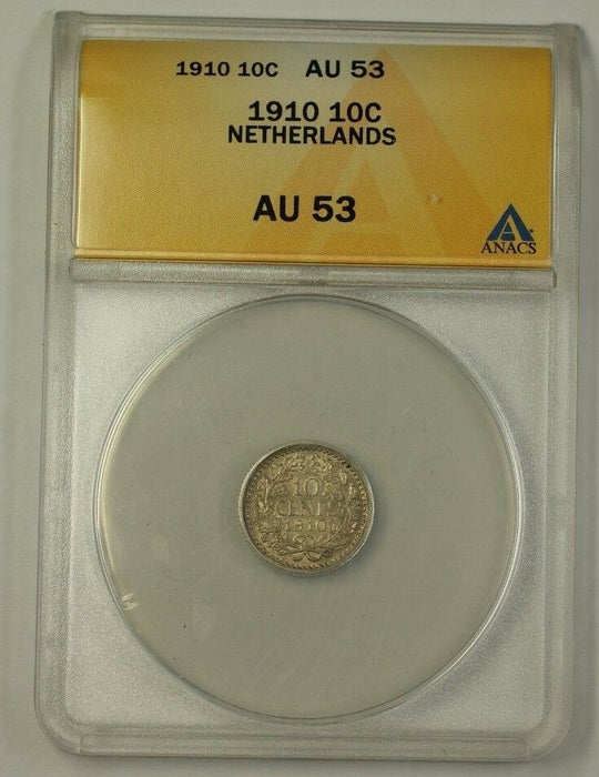 1910 Netherlands Ten Cent 10c Silver Coin ANACS AU-53