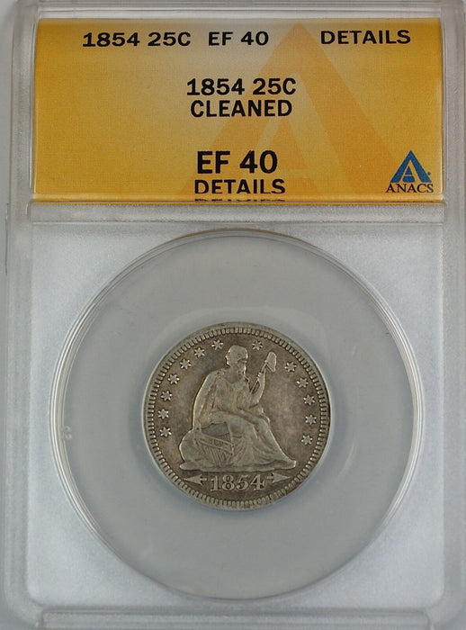 1854 Seated Liberty Silver Quarter, ANACS EF-40, Details - Cleaned
