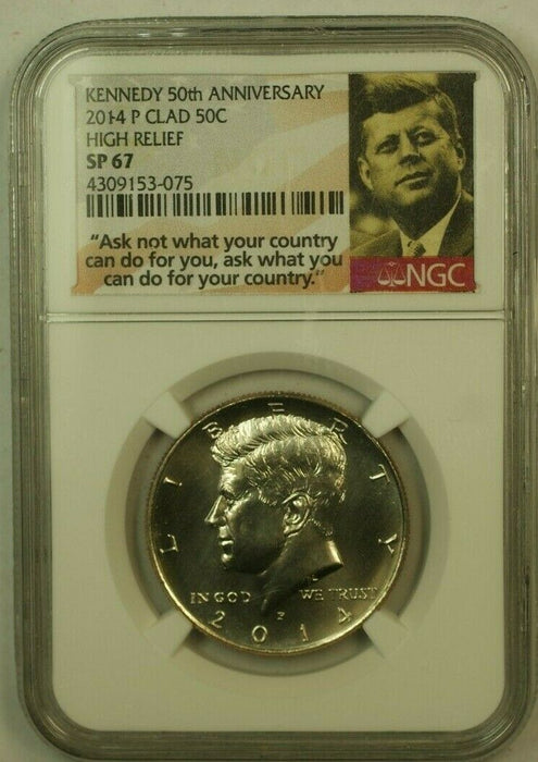 2014 Kennedy Half Dollar 50c NGC SP-67 High Relief Clad 50th Anniversary