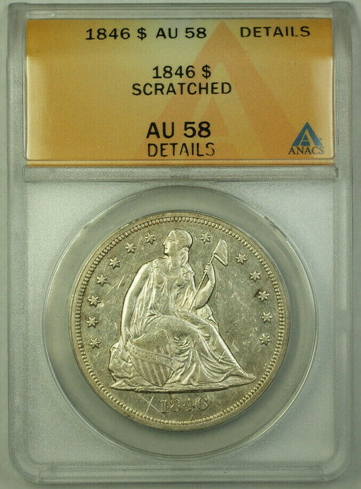 1846 Seated Liberty Silver Dollar $1 Coin ANACS AU-58 Details RJS