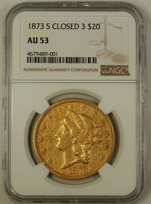 1873-S Closed 3 Liberty $20 Gold Coin Double Eagle NGC AU-53