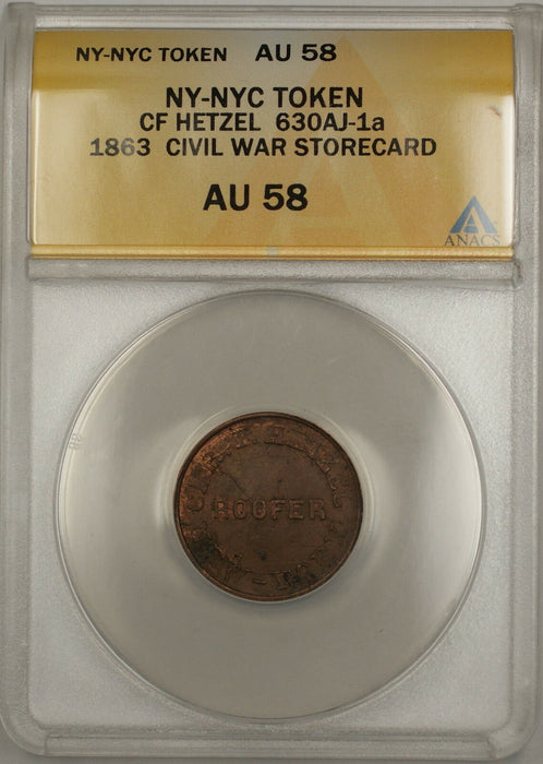1863 Civil War NY-NYC CF Hetzel Storecard Token 630AJ-1A ANACS AU-58
