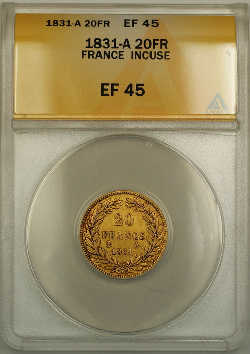 1831-A Incuse Edge France 20 Fr Francs Gold Coin ANACS EF-45