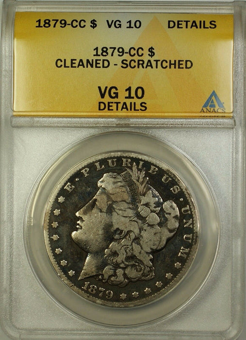 1879-CC Morgan Silver $1 ANACS VG-10 Details Clnd. Scratched (Better Coin) (16)