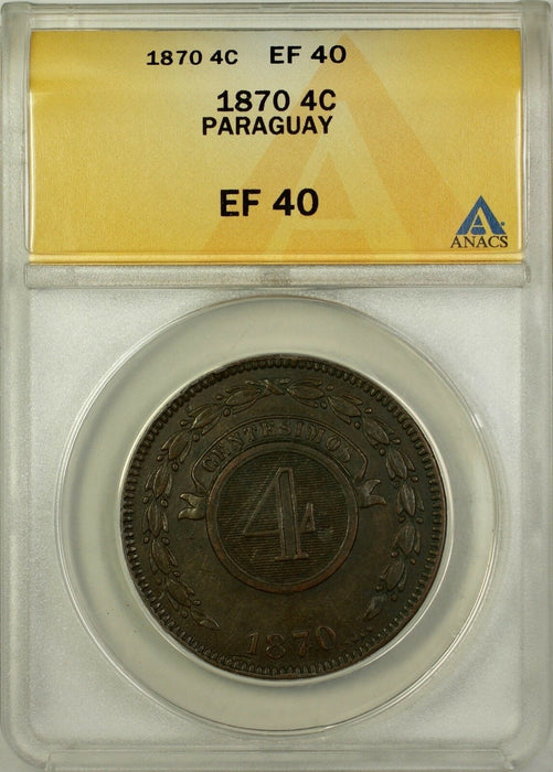 1870 Paraguay 4 Centesimos Coin ANACS EF-40