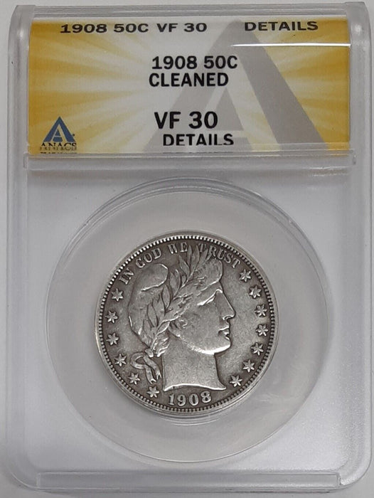 1908 Barber Silver Half Dollar, ANACS VF-30 Details, Cleaned
