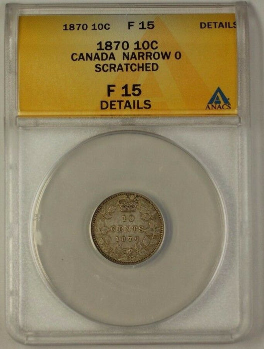 1870 Canada Silver Dime Coin 10c Narrow 0 ANACS F-15 Details Scratched