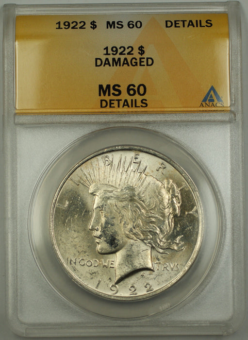 1922 Peace Silver Dollar Coin $1 ANACS MS-60 Details - Damaged