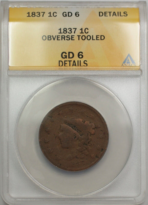1837 Large Cent 1C Coin ANACS GD 6 Details Obverse Tooled