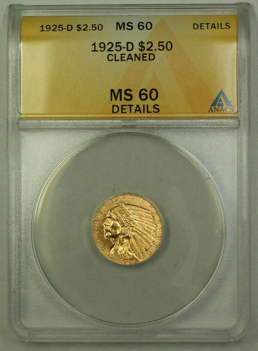 1925-D $2.50 Indian Quarter Eagle Gold Coin ANACS MS-60 Details Cleaned