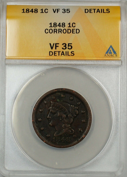 1848 Large Cent 1c Coin ANACS VF 35 Details Corroded