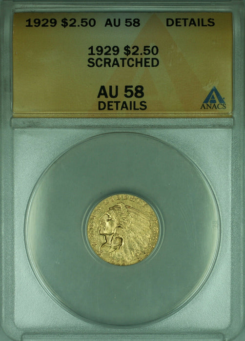 1929 Indian Quarter Eagle $2.50 Gold Coin ANACS AU-58 Details (GBr)