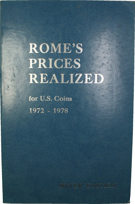 Romes Prices Realized For US Coins 1972-1978 Volume II Silver Edition