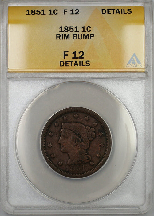 1851 Braided Hair Large Cent 1c Coin ANACS F-12 Details Rim Bump