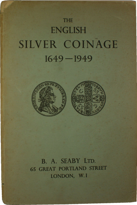 The English Silver Coinage 1649-1949 by Herbert Allen Seaby