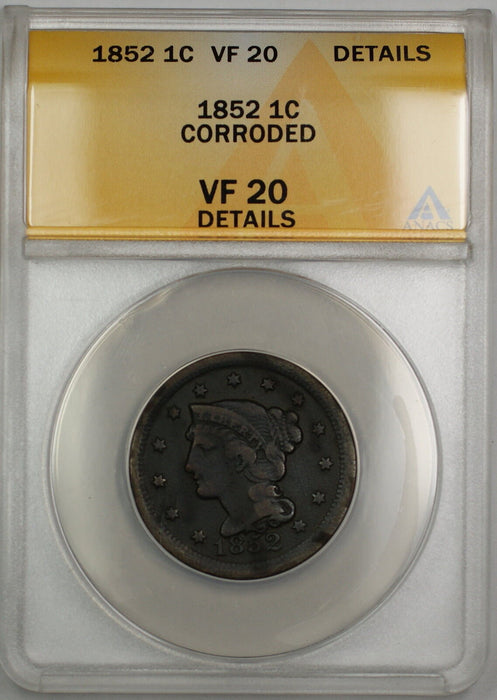 1852 Braided Hair Large Cent 1c Coin ANACS VF-20 Details Corroded PRX