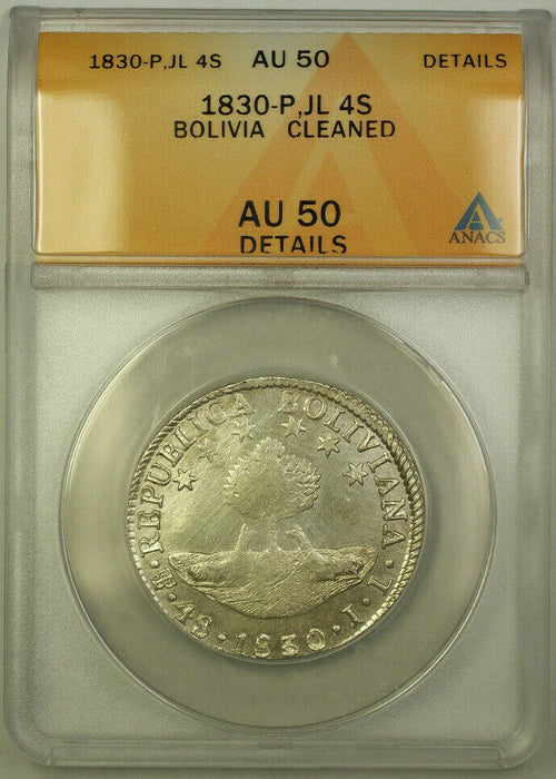 1830-P JL Bolivia 4 Soles Silver Coin ANACS AU-50 Details