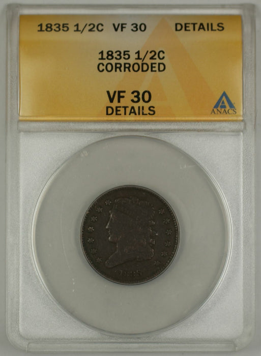 1835 Classic Head Half Cent Coin ANACS Corroded VF-30 Details