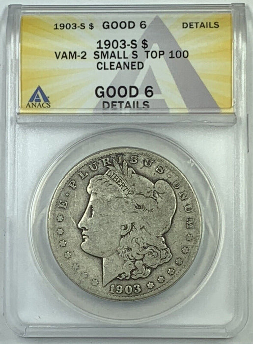 1903-S Morgan Silver Dollar $1 Coin, VAM 2 Small S-ANACS G 6 Details