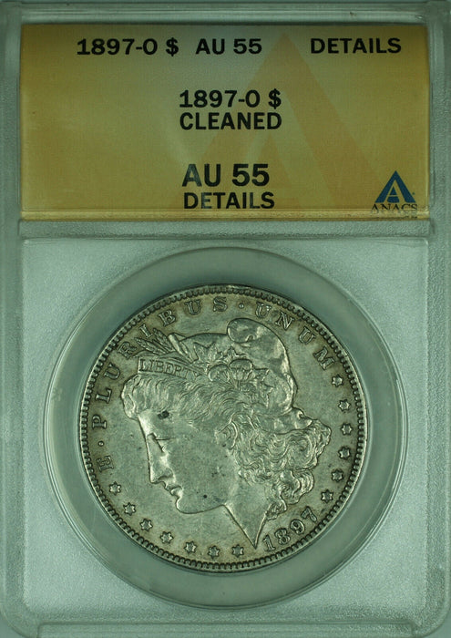 1897-O Morgan Silver Dollar $1 Coin ANACS AU-55 Details Cleaned