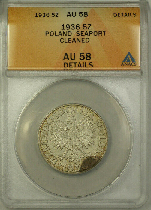 1936 Poland Seaport Silver 5 Zatotych Coin ANACS AU 58 Cleaned Details