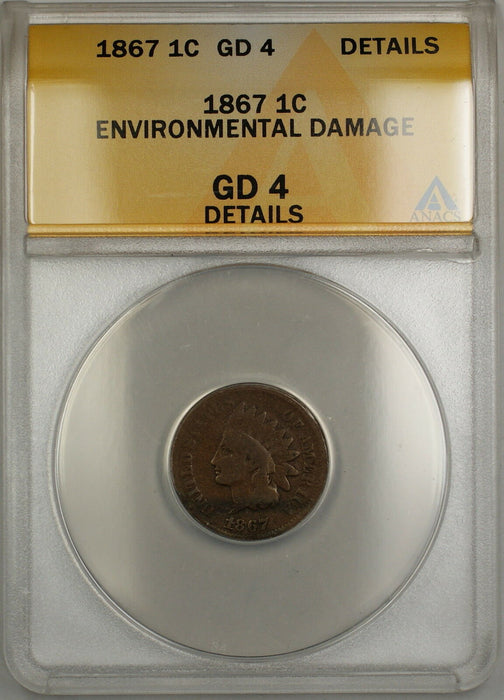1867 Indian Head Cent 1c Coin ANACS GD-4 Details Env. Damage *Scarce Date*  PRX