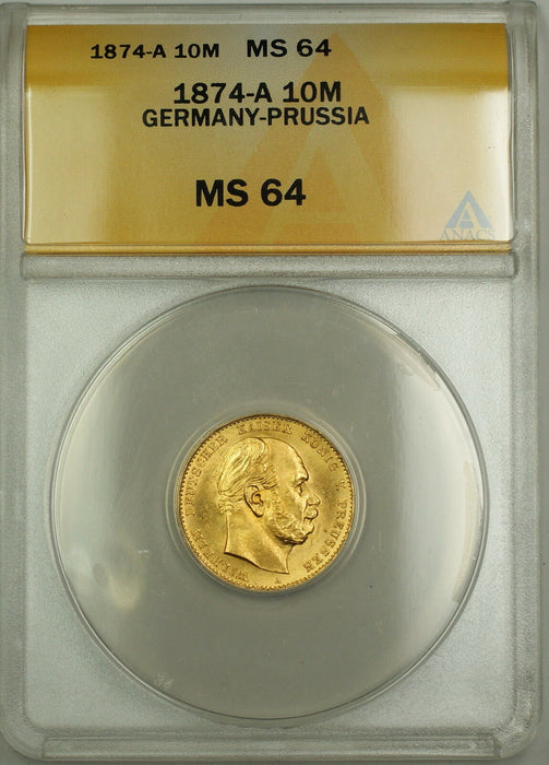 1874-A Germany-Prussia 10M Mark Gold Coin ANACS MS-64