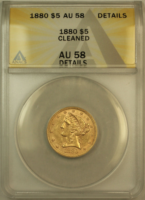 1880 Liberty $5 Half Eagle Gold Coin ANACS AU-58 Details (B)