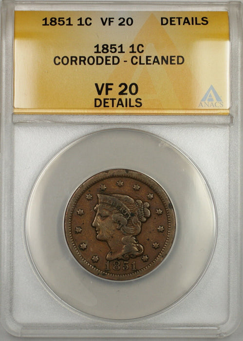 1851 Braided Hair Large Cent 1c Coin ANACS VF-20 Details Corroded-Cleaned