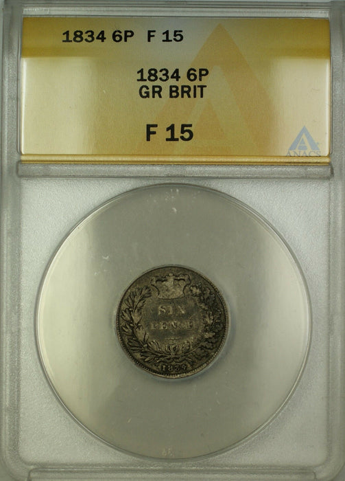 1834 Great Britain Silver Sixpence 6P Coin ANACS F-15