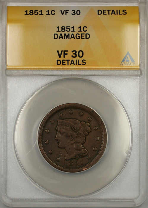 1851 Braided Hair Large Cent 1c Coin ANACS VF-30 Details Damaged (B)