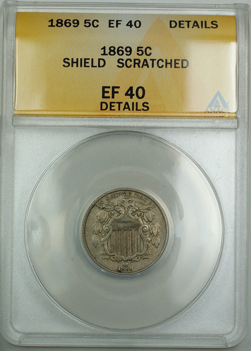 1869 Shield Nickel 5c, ANACS EF-40 Details (Scratched), *Great Die Breaks* AKR