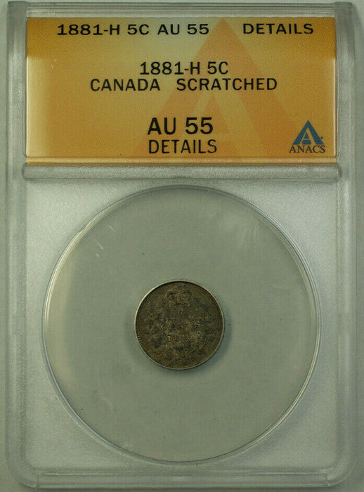 1881-H Canada 5 Cents Silver Coin ANACS AU-55 Details