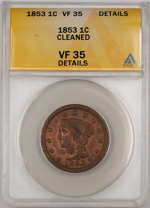 1853 Braided Hair Large Cent 1C Coin ANACS VF 35 Details Cleaned