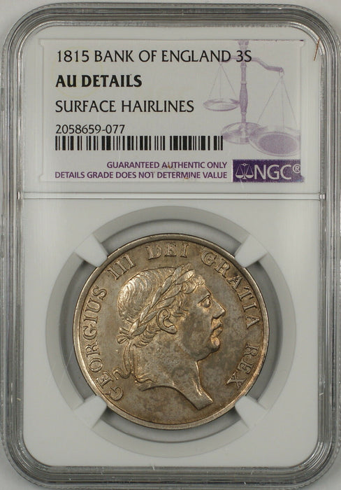 1815 Bank of England 3S Shillings Silver Token NGC AU Details Surface Hairlines
