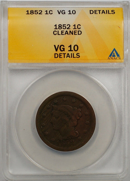 1852 Large Cent 1c Coin ANACS VG 10 Details Cleaned
