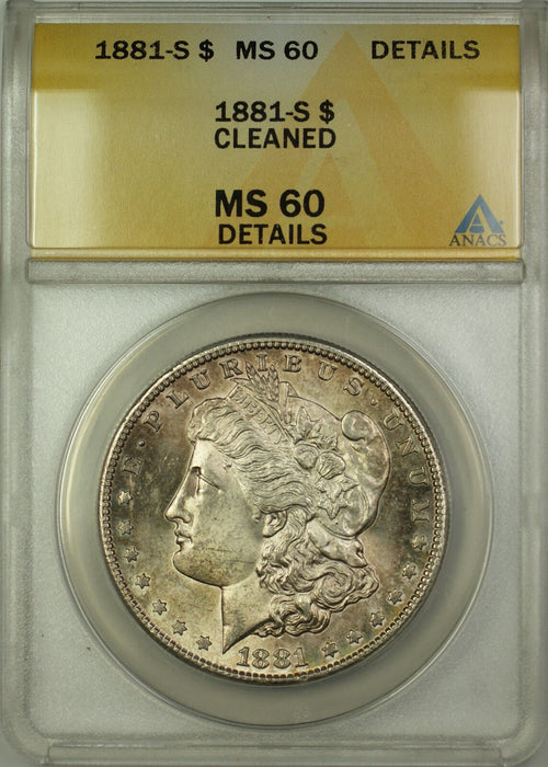 1881-S Morgan Silver Dollar $1 ANACS MS-60 Details Cleaned Toned (Better Coin)
