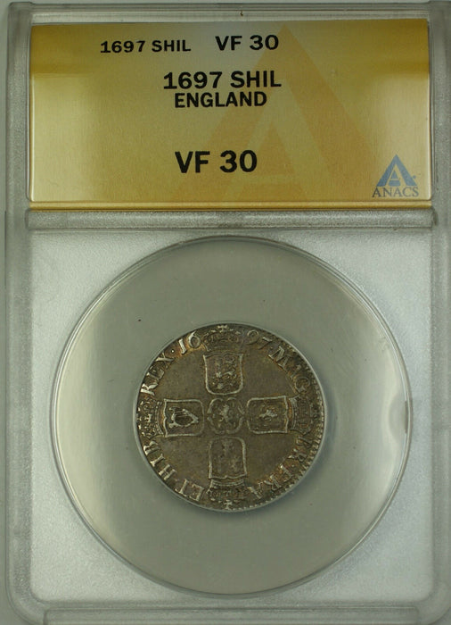 1697 England Silver Shilling William III ANACS VF-30 (Better Coin)