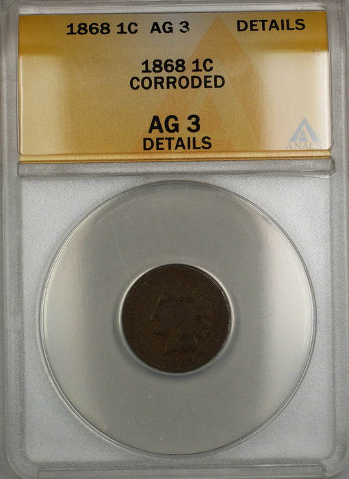 1868 Indian Head Penny Cent 1c Coin ANACS AG-3 Details Corroded PRX