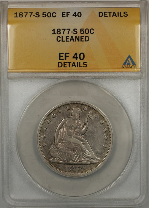 1877-S Seated Liberty Half Dollar Silver ANACS 50C EF-40 Details Cleaned (9A)