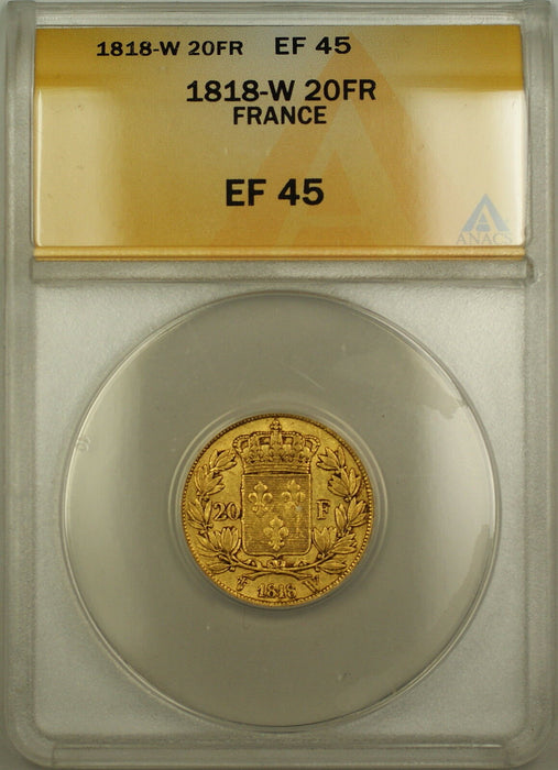 1818-W France 20 Fr Francs Gold Coin ANACS EF-45