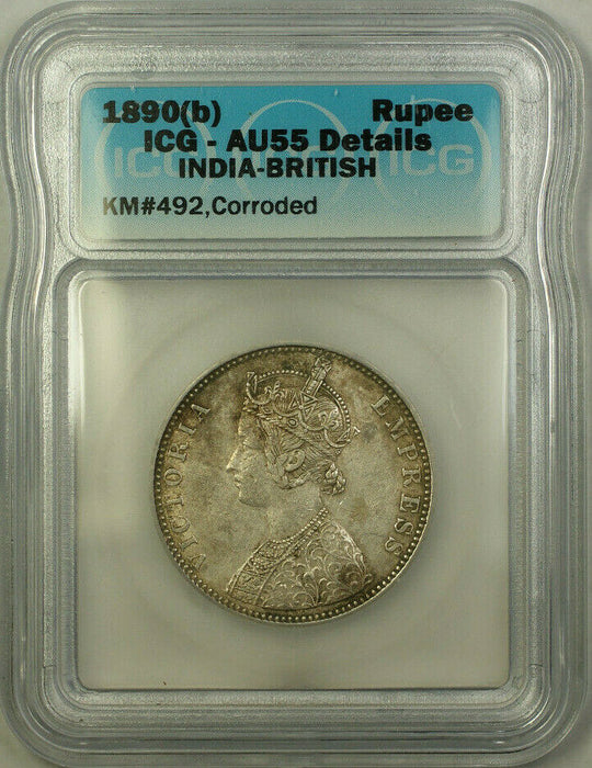 1890(b) India-British Silver 1 Rupee ICG AU-55 Details Corroded KM#492