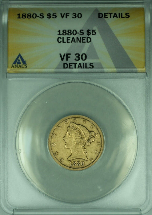 1880-S Liberty Head Half Eagle $5 Gold Coin ANACS VF-30 Details Cleaned