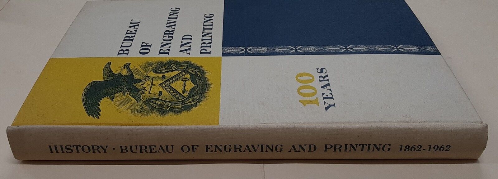 1962 100 Years of the Bureau of Engraving & Printing Book Pre-owned